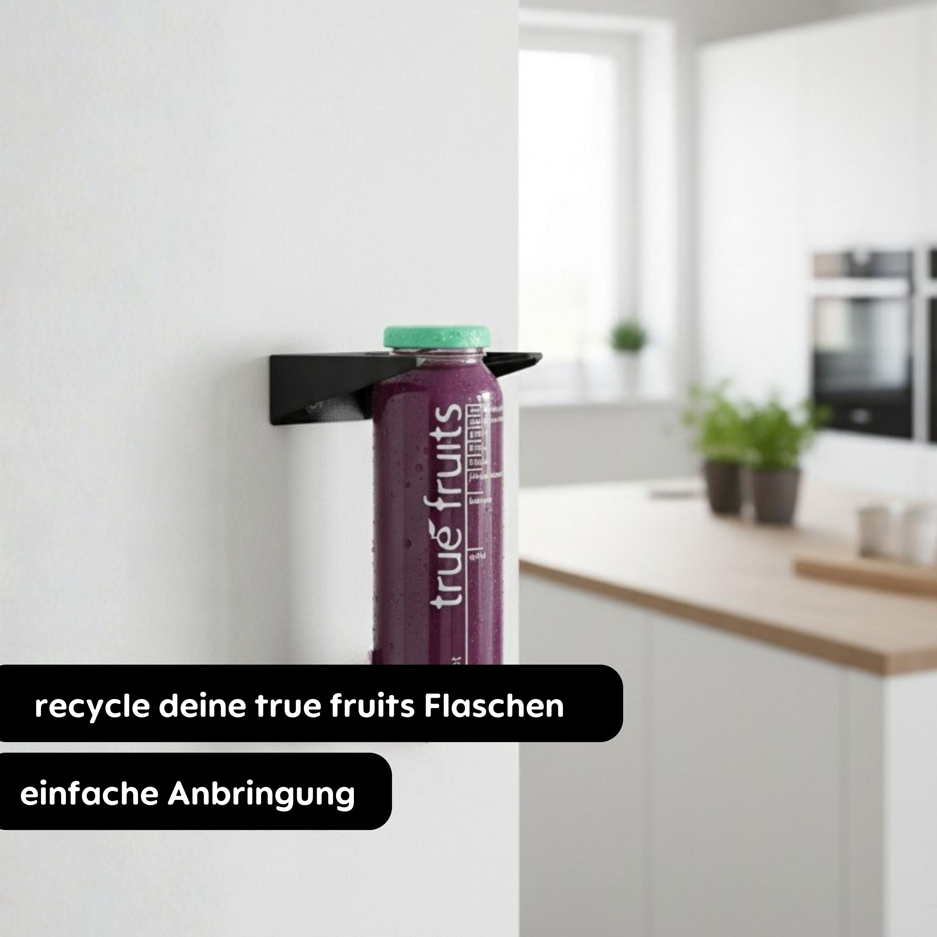Wandhalterung für True Fruits Flaschen Organisation für Haushalt Küche